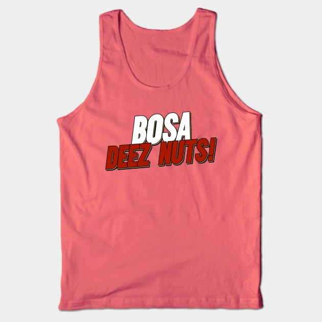 Bosa Deez Nuts! Niners Tank Top by mbloomstine